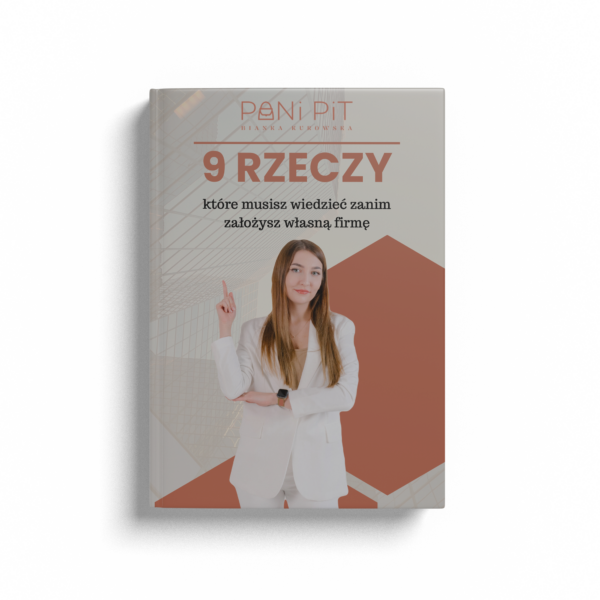 9 rzeczy które musisz wiedzieć zanim założysz własną firmę