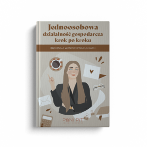 Jednoosobowa działalność gospodarcza krok po kroku